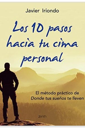 libros de javier iriondo los 10 pasos hacia tu cima personal