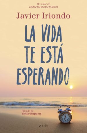 la vida te está esperando libro de javier iriondo